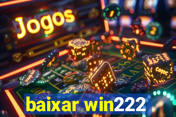 baixar win222